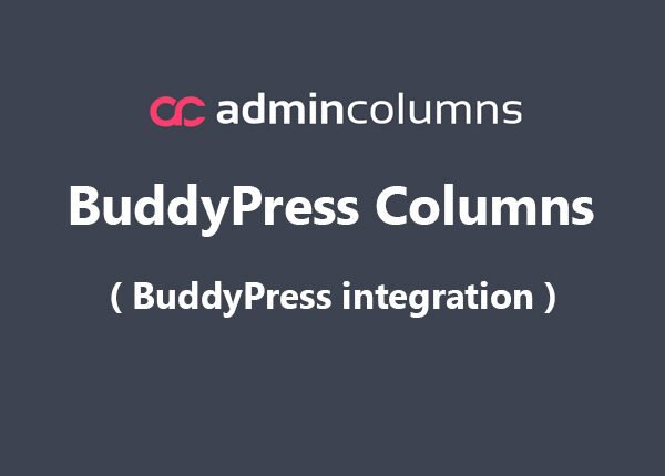 Admin Columns Pro BuddyPress Columns